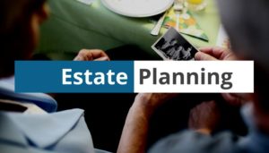 Why Do I Need an Attorney for Estate Planning